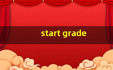 start grade